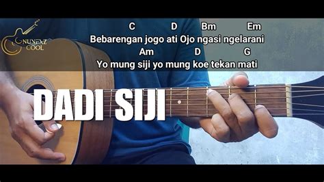 chord pandongaku tekan tuo lirik ID - Lagu berjudul 'Dadi Siji' merupakan lagu yang dinyanyikan oleh Miqbal GA ft Siska